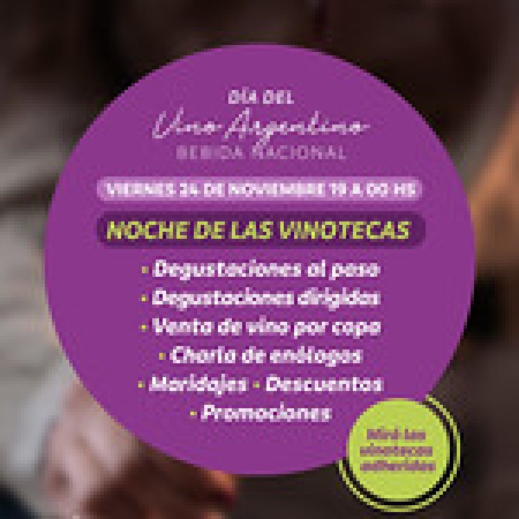 San Juan celebrará el Día del Vino Argentino con imperdibles actividades