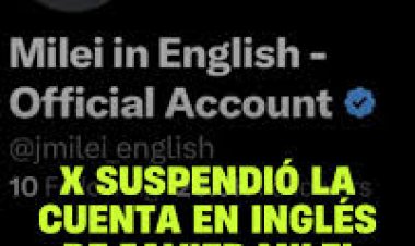 Duró un suspiro: a Javier Milei le suspendieron la cuenta de X en inglés