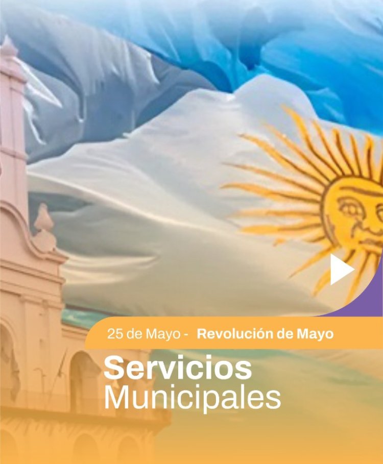Servicios municipales en Capital durante el feriado del 25 de Mayo