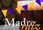 Llega Madre Raíz - Edición cervecitas sanjuaninas a la plaza de la Joroba